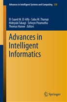 El-Sayed El-Alfy, El-Sayed M. El-Alfy, Thomas Hanne, Sab M Thampi, Sabu M Thampi, Selwyn Piramuthu... - Advances in Intelligent Informatics