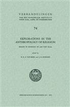 W. E. A. van Beek, E A van Beek, W E A van Beek, H Scherer, H Scherer, J. H. Scherer... - Explorations in the anthropology of religion