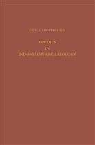 Dr W F Stutterheim, Dr W. F. Stutterheim, Dr. W. F. Stutterheim, W. F. Stutterheim - Studies in Indonesian Archaeology