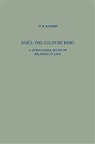 W H Rassers, W. H. Rassers, W.H. Rassers - Pañji, The Culture Hero
