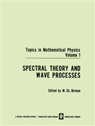 M Sh Birman, M. Sh Birman, M. Sh. Birman - Spectral Theory and Wave Processes