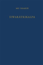Th. P. Galestin, S. O. Robson, Tanakun, Tanakun?, Tanakun_, Tanakun¿... - Siwaratrikalpa of MPU Tanakun