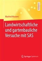 Manfred Munzert - Landwirtschaftliche und gartenbauliche Versuche mit SAS