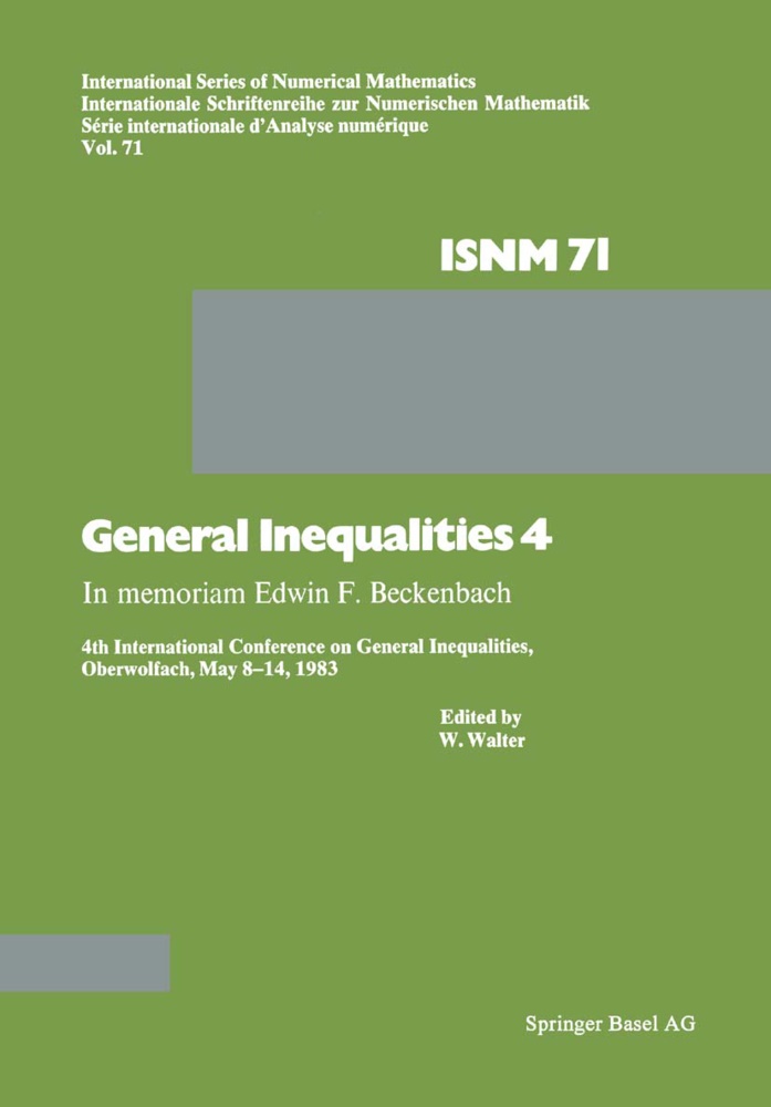 Walter,  Walter, W. Walter - General Inequalities 4 - In memoriam Edwin F. Beckenbach 4th International Conference on General Inequalities, Oberwolfach, May 8-14, 1983