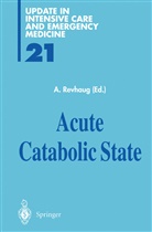 Arthu Revhaug, Arthur Revhaug - Acute Catabolic State