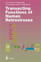 Irvin S. Y. Chen, Irvin S.Y. Chen, Hilar Koprowski, Hilary Koprowski, A. Srinivasan, A Srinivasan et al... - Transacting Functions of Human Retroviruses