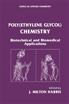 J. Milton Harris, Milton Harris, J Milton Harris - Poly(Ethylene Glycol) Chemistry