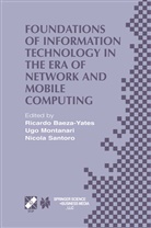 Ricardo Baeza-Yates, Ug Montanari, Ugo Montanari, Nicola Santoro - Foundations of Information Technology in the Era of Network and Mobile Computing