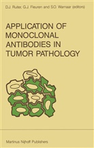 G. J. Fleuren, G.J. Fleuren, J Fleuren, G J Fleuren, S O Warnaar, Dirk J. Ruiter... - Application of Monoclonal Antibodies in Tumor Pathology