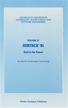Societ for Underwater Technology (SUT), Society for Underwater Technology (SUT), Society for Underwater Technology (SUT), Society for Underwater Technology (SUT) - SUBTECH '91