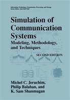Phili Balaban, Philip Balaban, Michel Jeruchim, Michel C Jeruchim, Michel C. Jeruchim, K Sa Shanmugan... - Simulation of Communication Systems