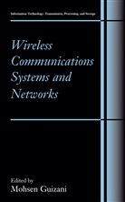Mohse Guizani, Mohsen Guizani - Wireless Communications Systems and Networks