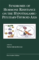 Paol Beck-Peccoz, Paolo Beck-Peccoz - Syndromes of Hormone Resistance on the Hypothalamic-Pituitary-Thyroid Axis