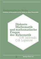 Burosch, Burosch, S Jablinski, S V Jablinski, S. V. Jablinski, S.V. Jablinski... - Diskrete Mathematik und Mathematische Fragen der Kybernetik