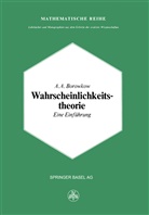 A A Borowkow, A. A. Borowkow, A.A. Borowkow - Wahrscheinlichkeitstheorie