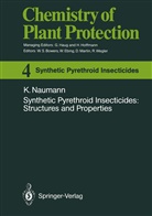 Klaus Naumann - Chemistry of Plant Protection - 4: Synthetic Pyrethroid Insecticides: Structures and Properties
