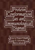 Franc Celada, Franco Celada, Verne Schumaker, Verne N Schumaker, Verne N. Schumaker, Eli E Sercarz... - Protein Conformation as an Immunological Signal