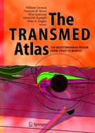 William Cavazza, Francoi M Roure, Francois M Roure, Francois M. Roure, François M. Roure, Wim Spakman... - The TRANSMED Atlas. The Mediterranean Region from Crust to Mantle
