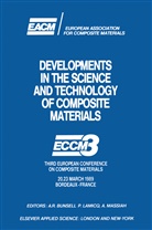 A. R. Bunsell, Anthony Bunsell, Anthony R. Bunsell, Lamicq, P Lamicq, P. Lamicq... - Developments in the Science and Technology of Composite Materials