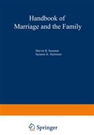 B Sussman, B Sussman, Suzann K Steinmetz, Suzanne K Steinmetz, Suzanne K. Steinmetz, Marvin B. Sussman - Handbook of Marriage and the Family