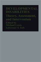 Michae Lewis, Michael Lewis, Lawrence T Taft, Lawrence T. Taft, Michael Lewis, Lawrence T. Taft - Developmental Disabilities