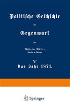 Wilhelm Müller - Politische Geschichte der Gegenwart