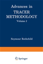 Seymour Rothchild - Advances in Tracer Methodology