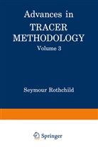 Seymour Rothchild - Advances in Tracer Methodology