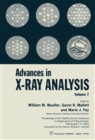 Marie Fay, Gavin Mallett, Gavin R Mallett, Gavin R. Mallett, William Mueller, William M Mueller... - Advances in X-Ray Analysis