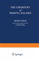 Henri Ulrich - The Chemistry of Imidoyl Halides