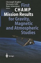 Hermann L¿hr, Herman Lühr, Hermann Lühr, Christoph Reigber, Peter Schwintzer - First CHAMP Mission Results for Gravity, Magnetic and Atmospheric Studies