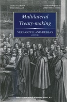 Vera Gowlland-Debbas - Multilateral Treaty-Making