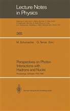 Marti Schumacher, Martin Schumacher, Tamas, Tamas, Gabriel Tamas - Perspectives on Photon Interactions with Hadrons and Nuclei