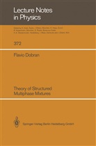 Flavio Dobran - Theory of Structured Multiphase Mixtures