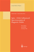 Huber Ebert, Hubert Ebert, Schütz, Schütz, Gisela Schütz - Spin - Orbit-Influenced Spectroscopies of Magnetic Solids