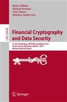 Rainer Böhme, Michae Brenner, Michael Brenner, Tyler Moore, Tyler Moore et al, Matthew Smith - Financial Cryptography and Data Security