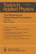 T. S. Huang, T.S. Huang, S Huang, T S Huang - Two-Dimensional Digital Signal Processing I