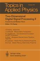 T. S. Huang, T.S. Huang, S Huang, T S Huang - Two-Dimensional Digital Signal Processing II