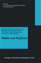 Wendelin Strubelt - Städte und Regionen - Räumliche Folgen des Transformationsprozesses