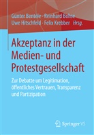 Günter Bentele, Reinhar Bohse, Reinhard Bohse, Uwe Hitschfeld, Uwe Hitschfeld u a, Felix Krebber - Akzeptanz in der Medien- und Protestgesellschaft