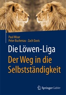 Pete Buchenau, Peter Buchenau, Zach Davis, Pau Misar, Paul Misar - Die Löwen-Liga - Der Weg in die Selbstständigkeit