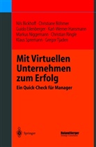 Nil Bickhoff, Nils Bickhoff, Christian Böhmer, Christiane Böhmer, Gui Eilenberger, Guido Eilenberger... - Mit Virtuellen Unternehmen zum Erfolg