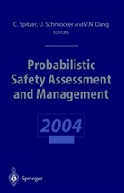 Vinh N. Dang, Vinh N Dang, Ulric Schmocker, Ulrich Schmocker, Cornelia Spitzer - Probabilistic Safety Assessment and Management