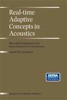 D E Schobben, D. E. Schobben, D.E. Schobben - Real-Time Adaptive Concepts in Acoustics