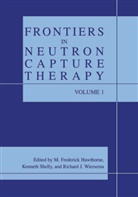 M. Frederick Hawthorne, Richard J Wiersema, Kennet Shelly, Kenneth Shelly, Richard J. Wiersema - Frontiers in Neutron Capture Therapy, 2 Pts.