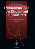 Herber F Stolecke, Herbert F Stolecke, Herbert F. Stolecke - Endokrinologie des Kindes- und Jugendalters