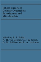 G. M. Addison, G.M. Addison, C. J. De Groot, C.J. de Groot, A. H. van Gennip, C. J. de Groot... - Inborn Errors of Cellular Organelles: Peroxisomes and Mitochondria