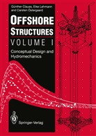 Günthe Clauss, Gunther Clauss, Günther Clauss, Eik Lehmann, Eike Lehmann, Carsten Ostergaard... - Offshore Structures