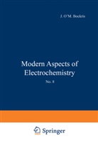 J O' Bockris, J O'M Bockris, J. O. Bockris, J. O'M. Bockris, B E Conway, B. E. Conway - Modern Aspects of Electrochemistry