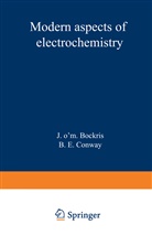 J O' Bockris, J O'M Bockris, J. O. Bockris, J. O'M. Bockris, B E Conway, B. E. Conway - Modern Aspects of Electrochemistry